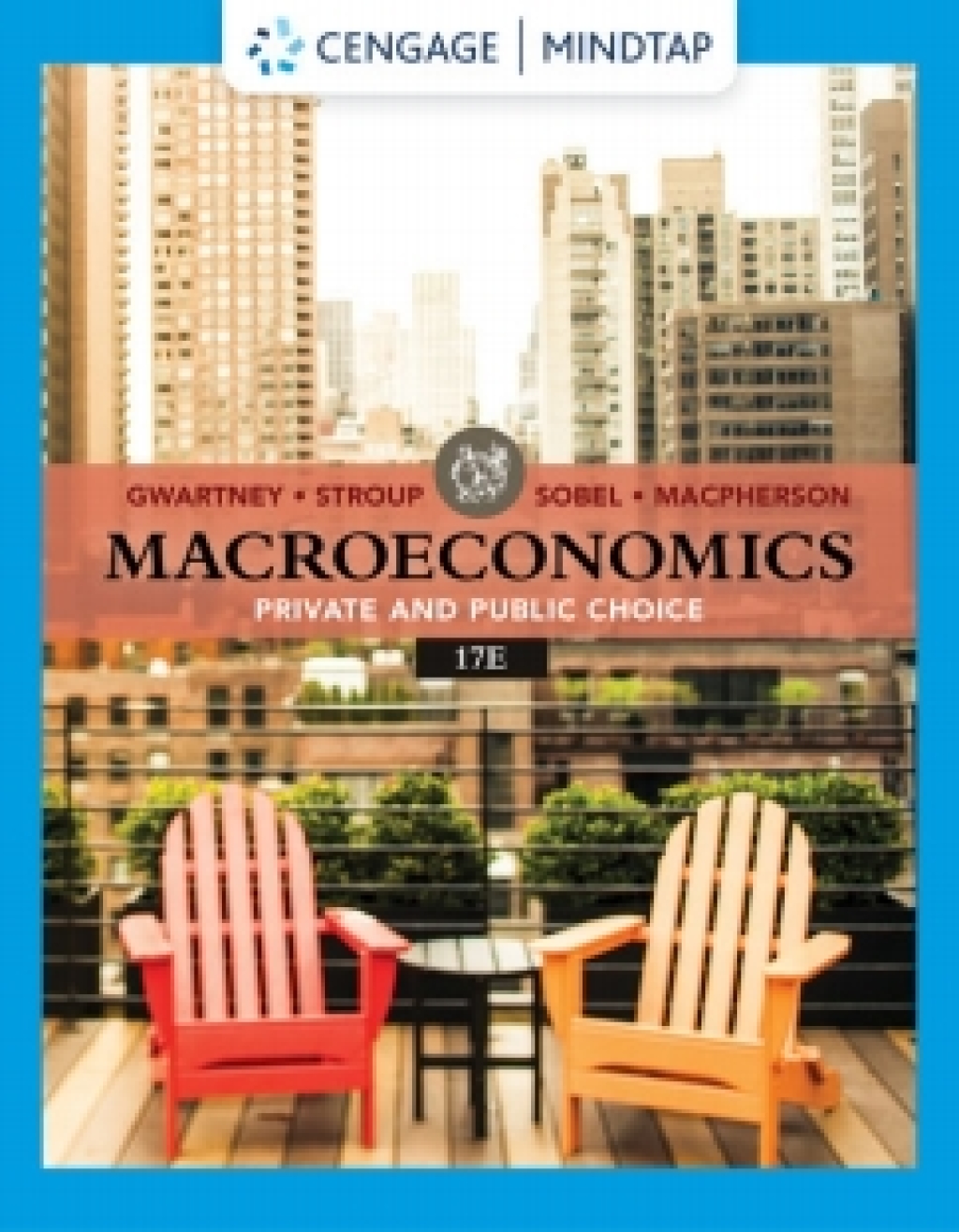 MindTap for Gwartney/Stroup/Sobel/Macpherson's Macroeconomics: Private and Public Choice, 17th Edition [Instant Access], 1 term 17th Edition â€“ PDF/EPUB Version Downloadable